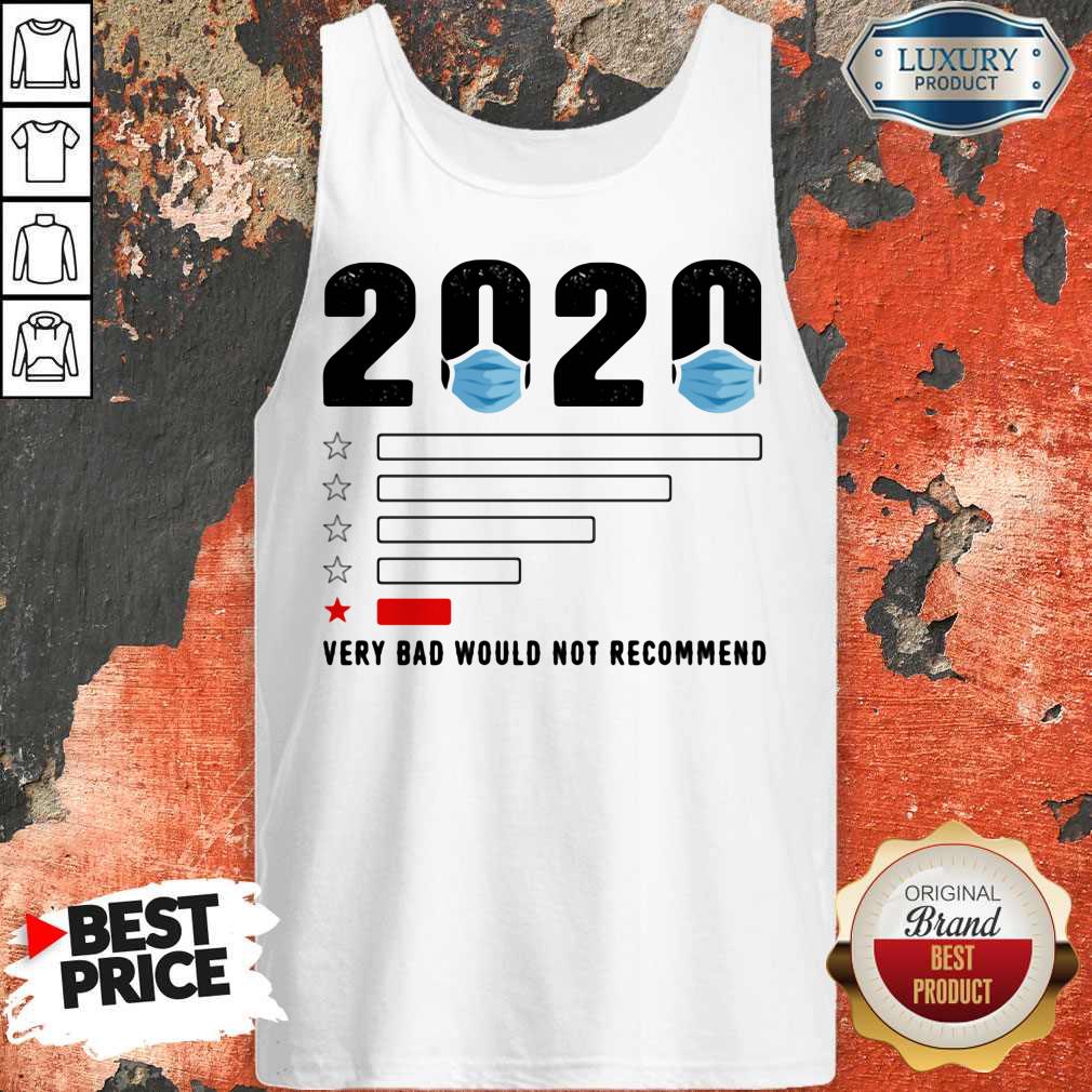 Nice Very Bad Would Not Recommend Mask 2020 Shirt