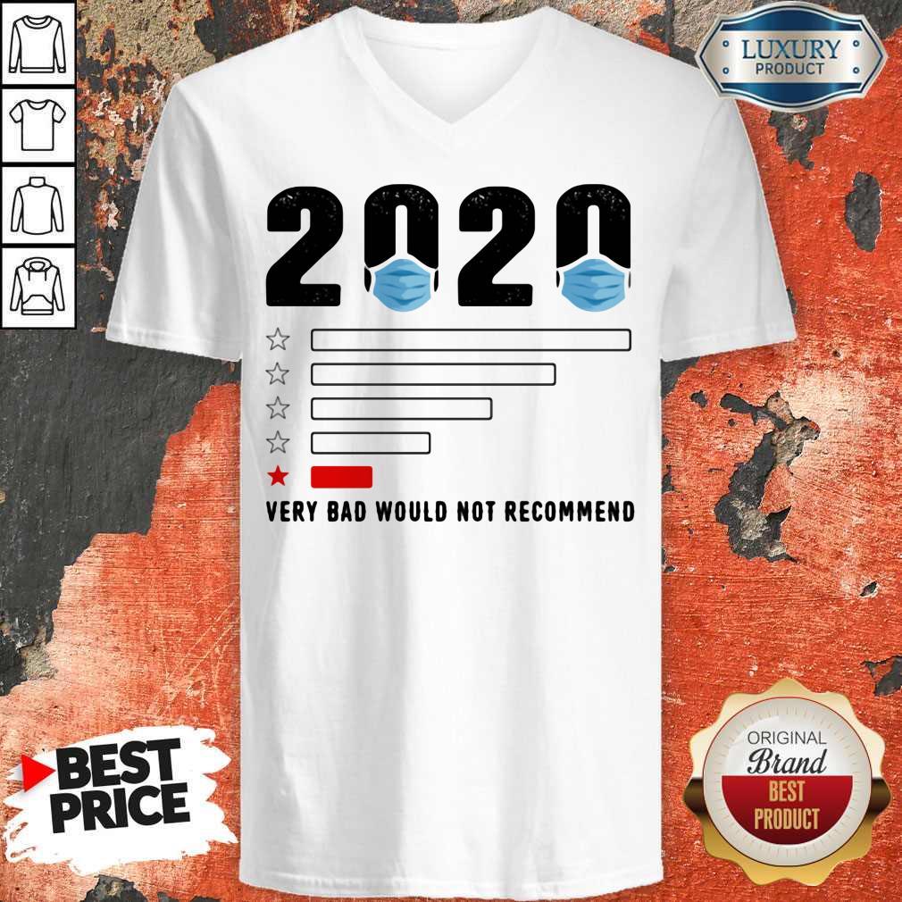 Nice Very Bad Would Not Recommend Mask 2020 Shirt