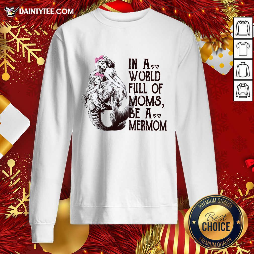 Nice Vintage In A World Full Mom Moms Be A Mermom Shirt