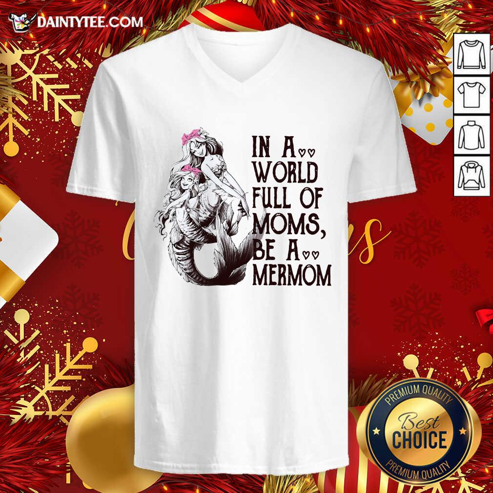 Nice Vintage In A World Full Mom Moms Be A Mermom Shirt