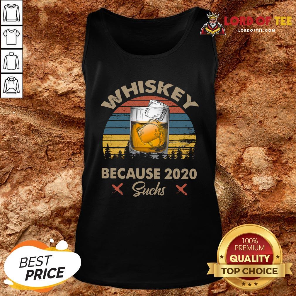 Nice Whiskey Because 2020 Suchs Vintage Shirt