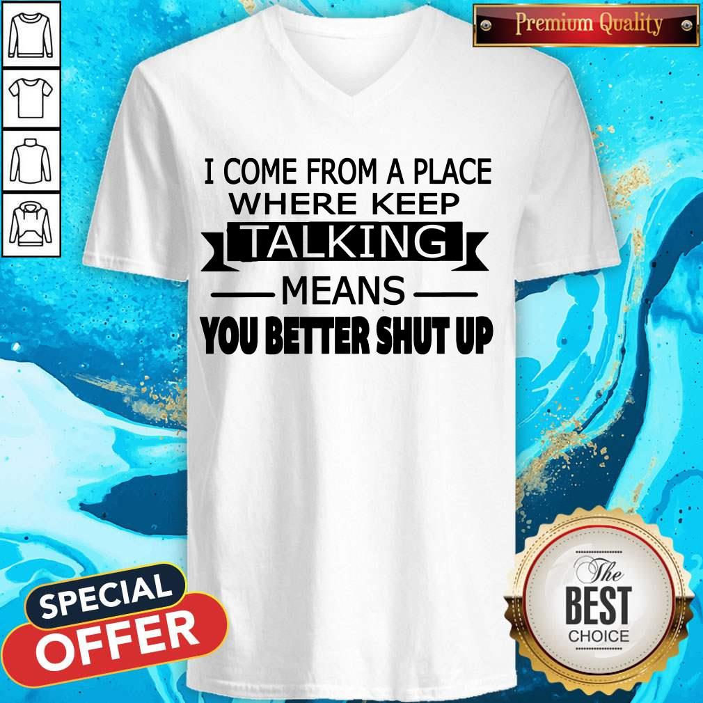 Nice You Better Shut Up Shirt