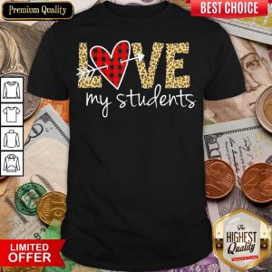 Funny Love My Students Shirt