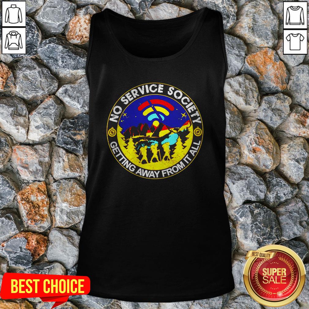 No Service Society Getting Away From It All Shirt