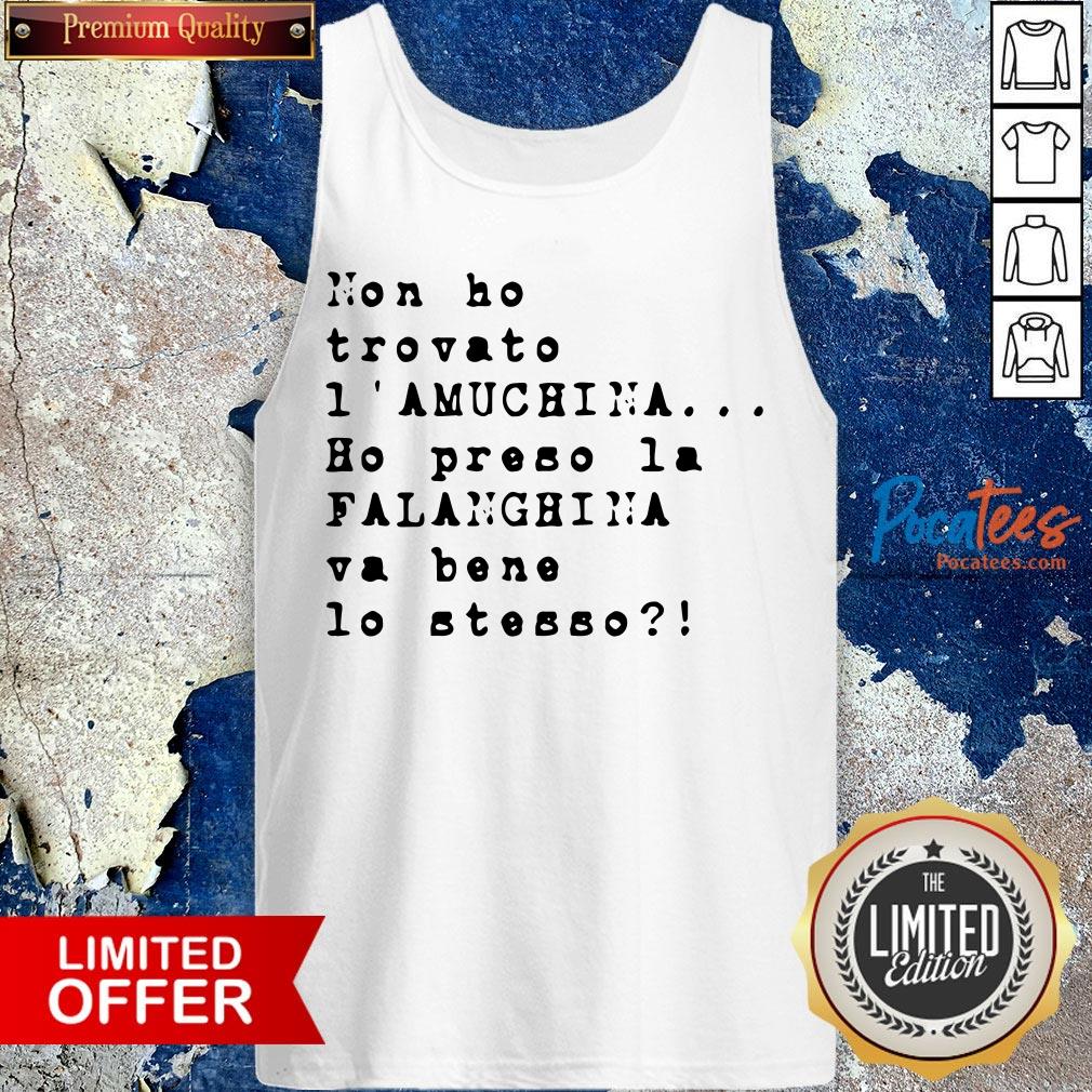 Non Ho Trovato I' Amuchina Ho Preso La Falanghina Va Bene Lo Stesso Shirt