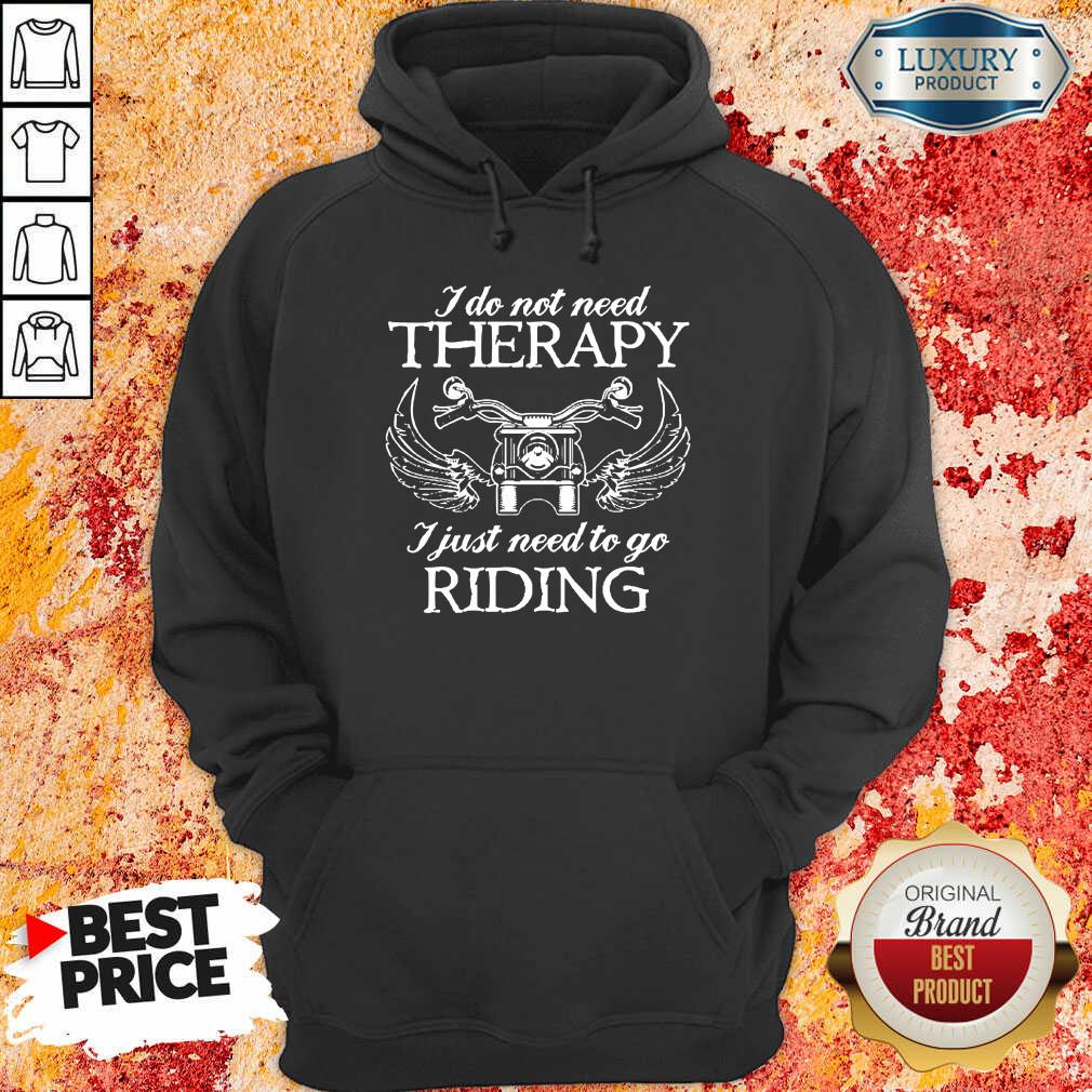 Not Need Therapy Biker Riding Shirt