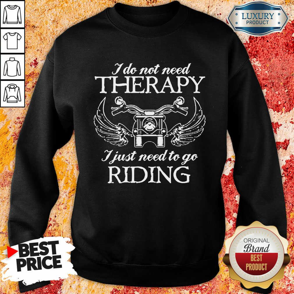 Not Need Therapy Biker Riding Shirt