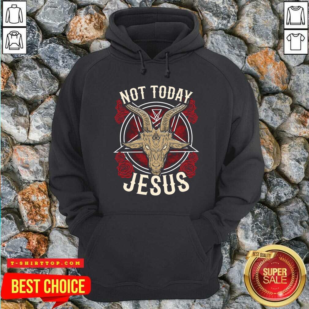 Not Today Jesus Gift For A Satanic Atheist Shirt