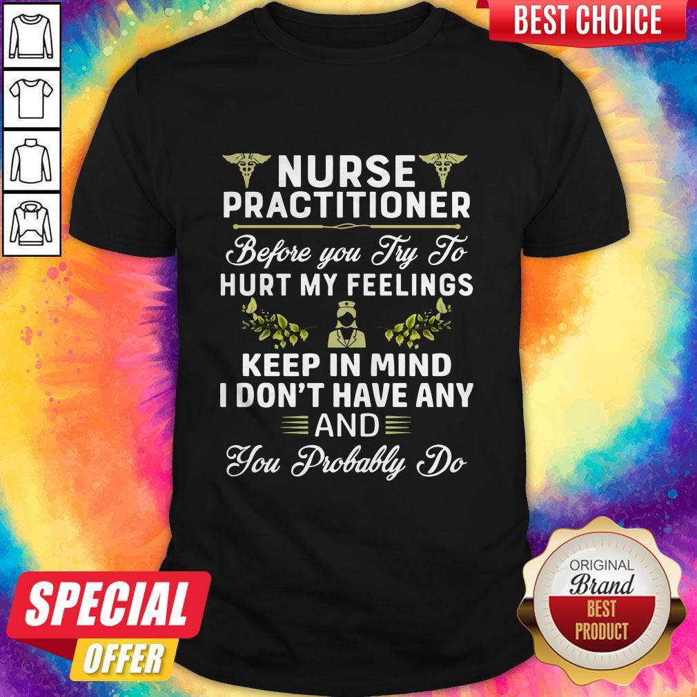nurse-practitioner-before-you-try-to-hurt-my-feelings-keep-in-mind-i-dont-h.jpg