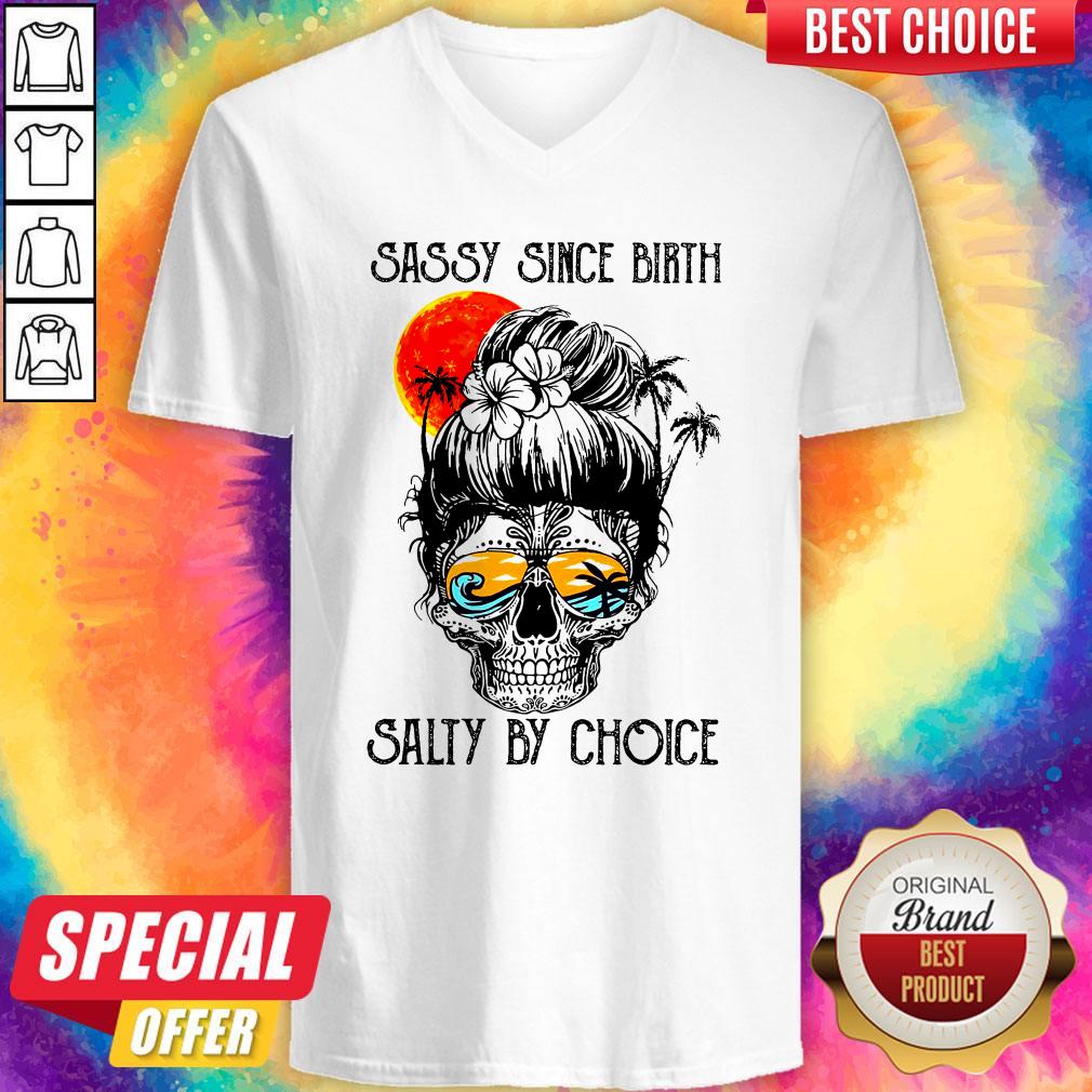 Ocean Sassy Since Birth Salty By Choice Shirt