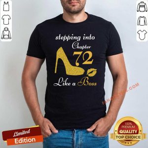 Good Stepping Into Chapter 72 Like A Boss Shirt