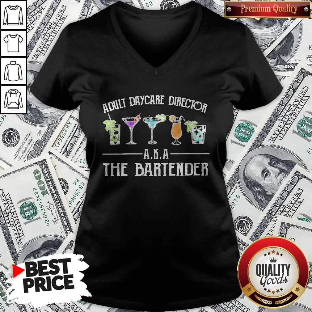Official Adult Daycare Director A K A The Bartender Shirt