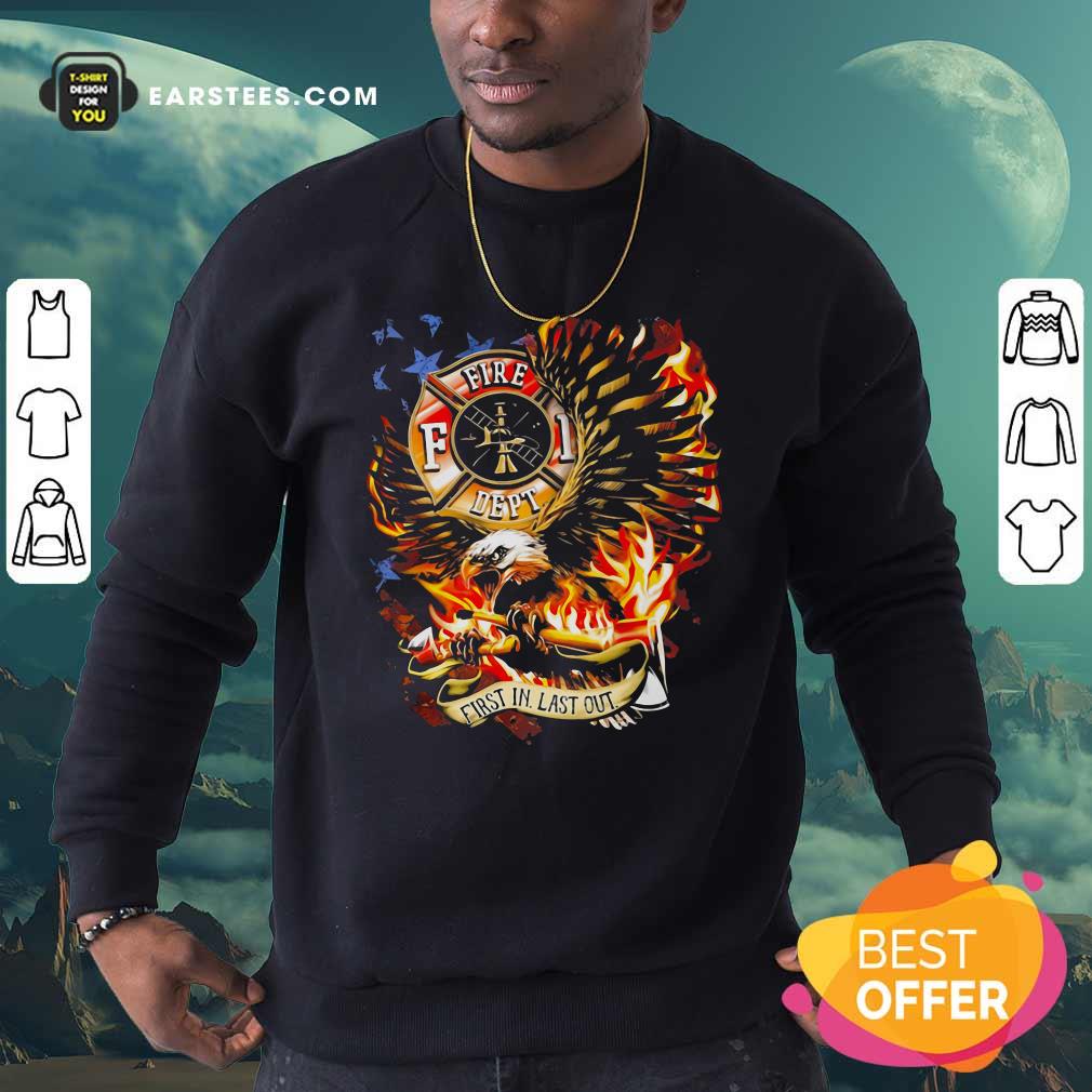 Official American Flag Eagles Firefight First In Last Out Shirt