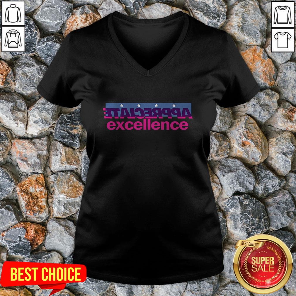 Official Appreciate Excellence Shirt