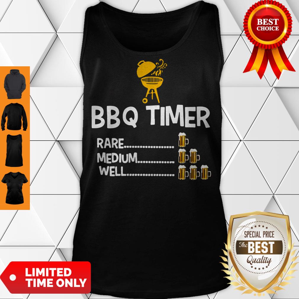 Official BBQ timer rare 1 medium 2 well 3 beers shirt