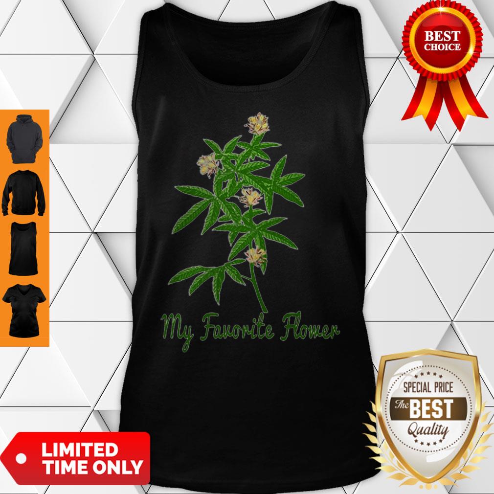 Official Cannabis My Favorite Flower Shirt