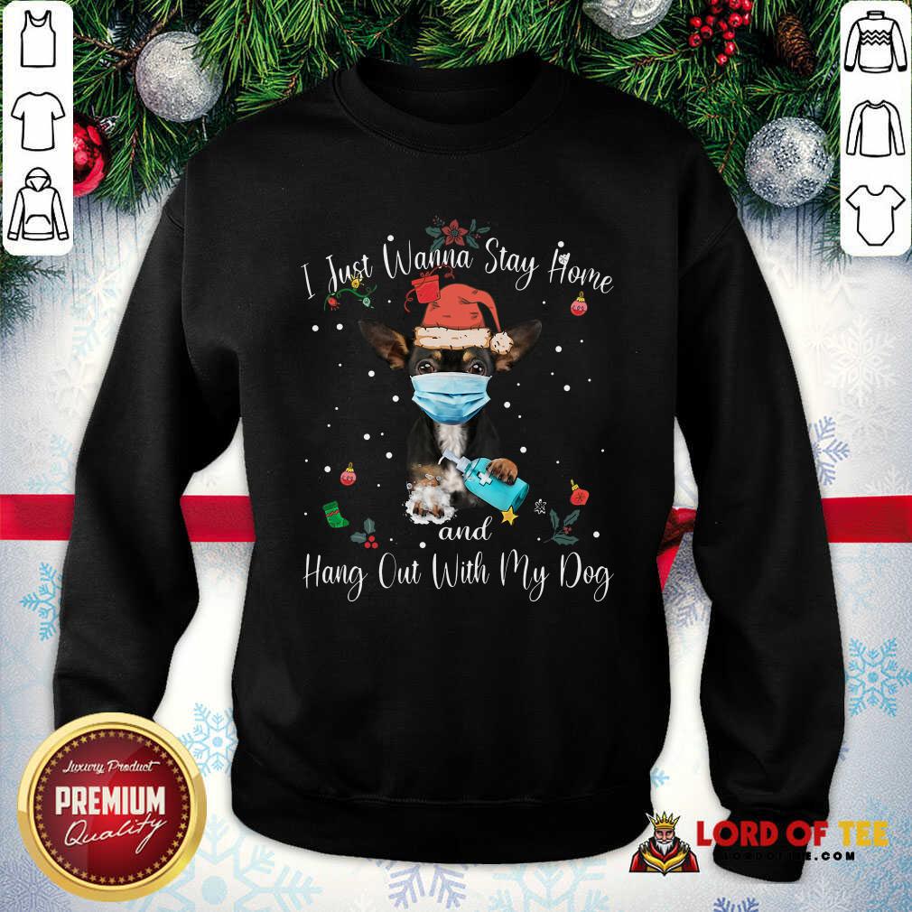 official-chihuahua-face-mask-i-just-wanna-stay-home-and-hang-out-with-my-dog-merry-christmas-sweatshirt.jpg
