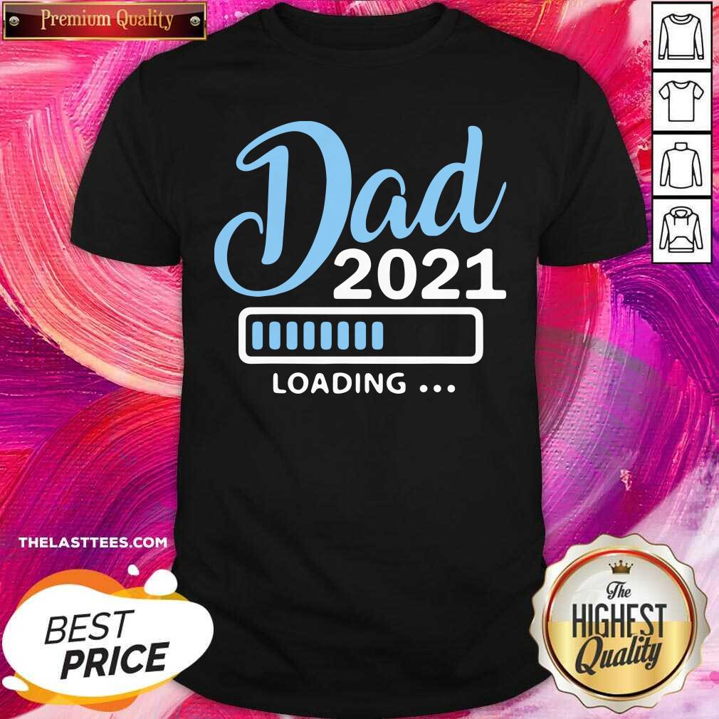 Official Dad Est 2021 Loading Shirt