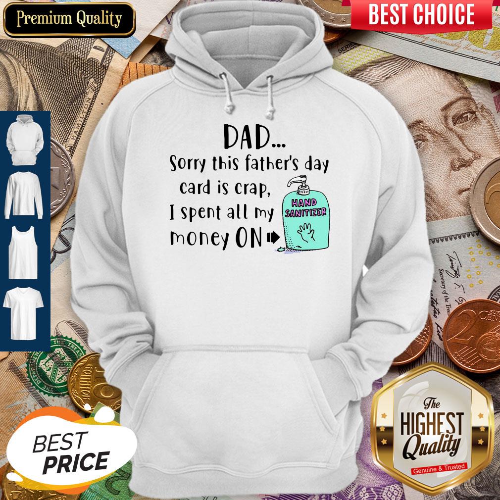 official-dad-sorry-this-fathers-day-card-is-crap-i-spent-all-my-money-on-hand-sanitizer-hoodie.jpg