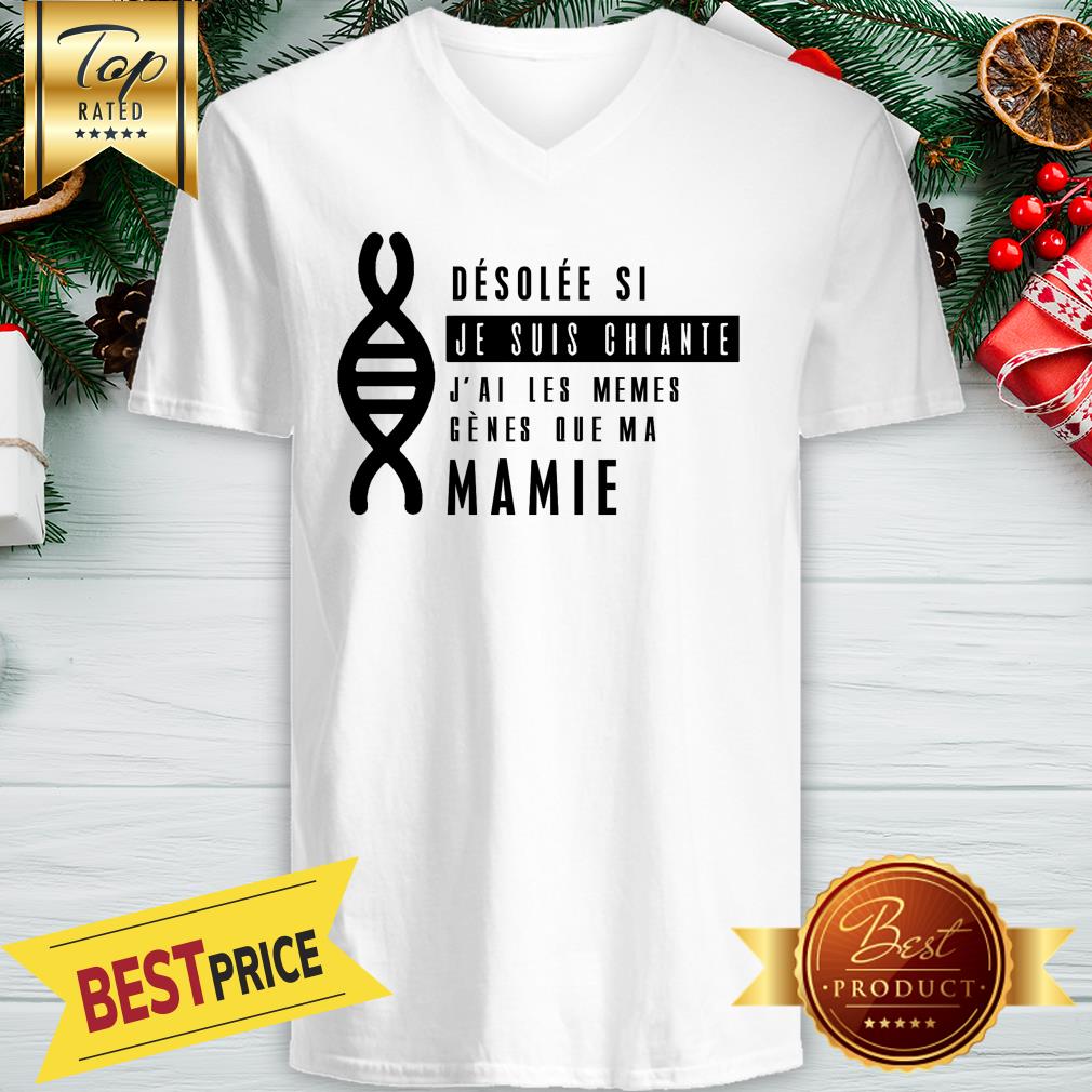official-desolee-si-je-sui-chiante-jai-les-memes-genes-que-ma-marraine-v-neck.jpg