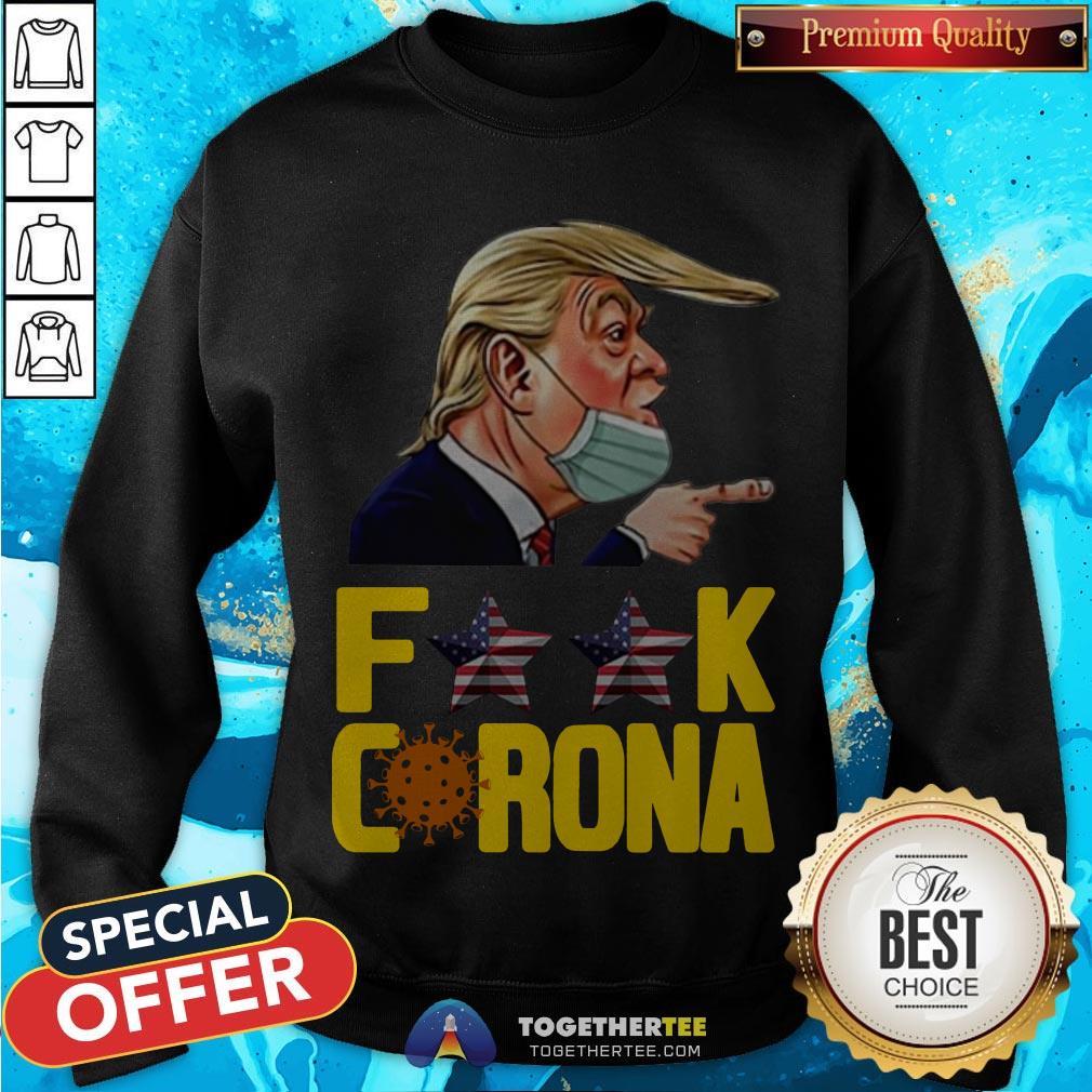 Official Donald Trump Fuck Corona Shirt