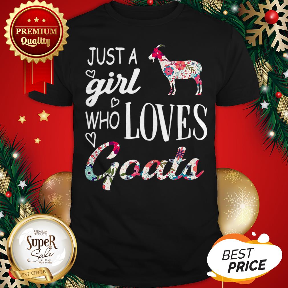 Official Flowers Just A Girl Who Loves Goats Shirt