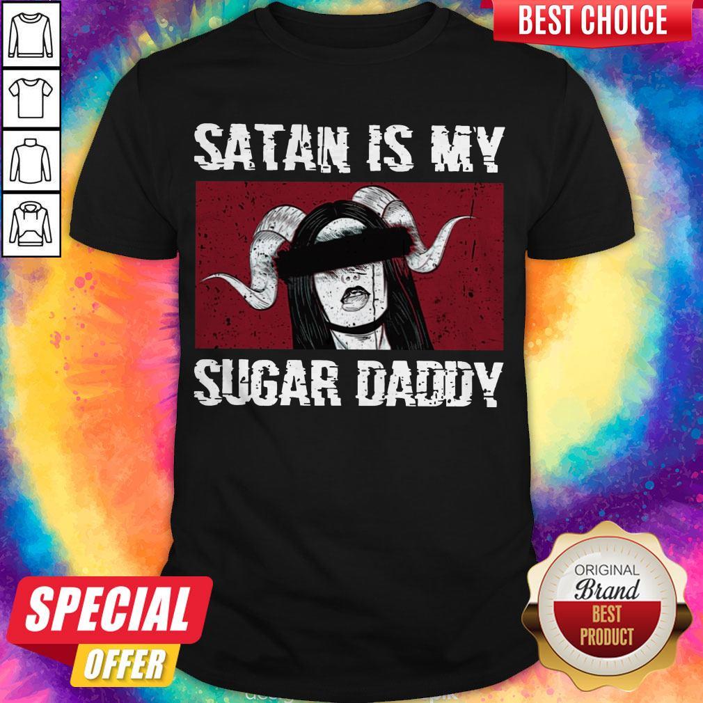 Official Girl Satan Is My Sugar Daddy Shirt