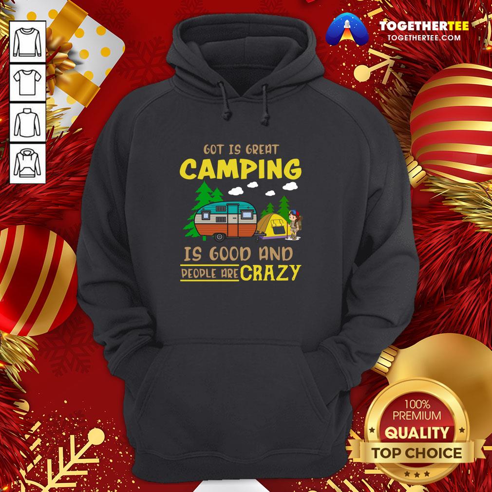 Official God Is Great Camping Is Good And People Are Crazy Shirt