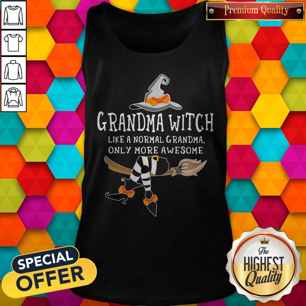 Official Grandma Witch Like A Normal Grandma Only More Awesome Shirt