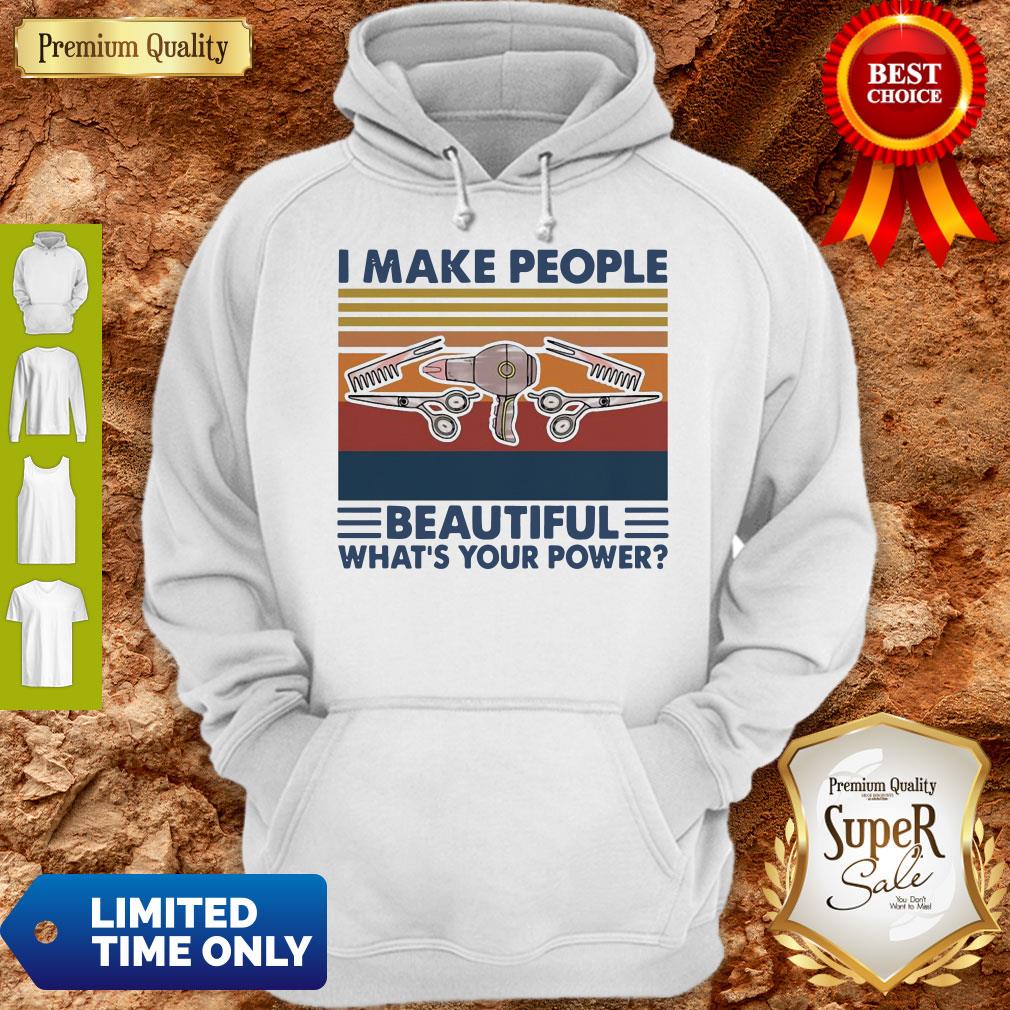 Official Hairstyle I Make People Beautiful What’s Your Power Vintage Shirt