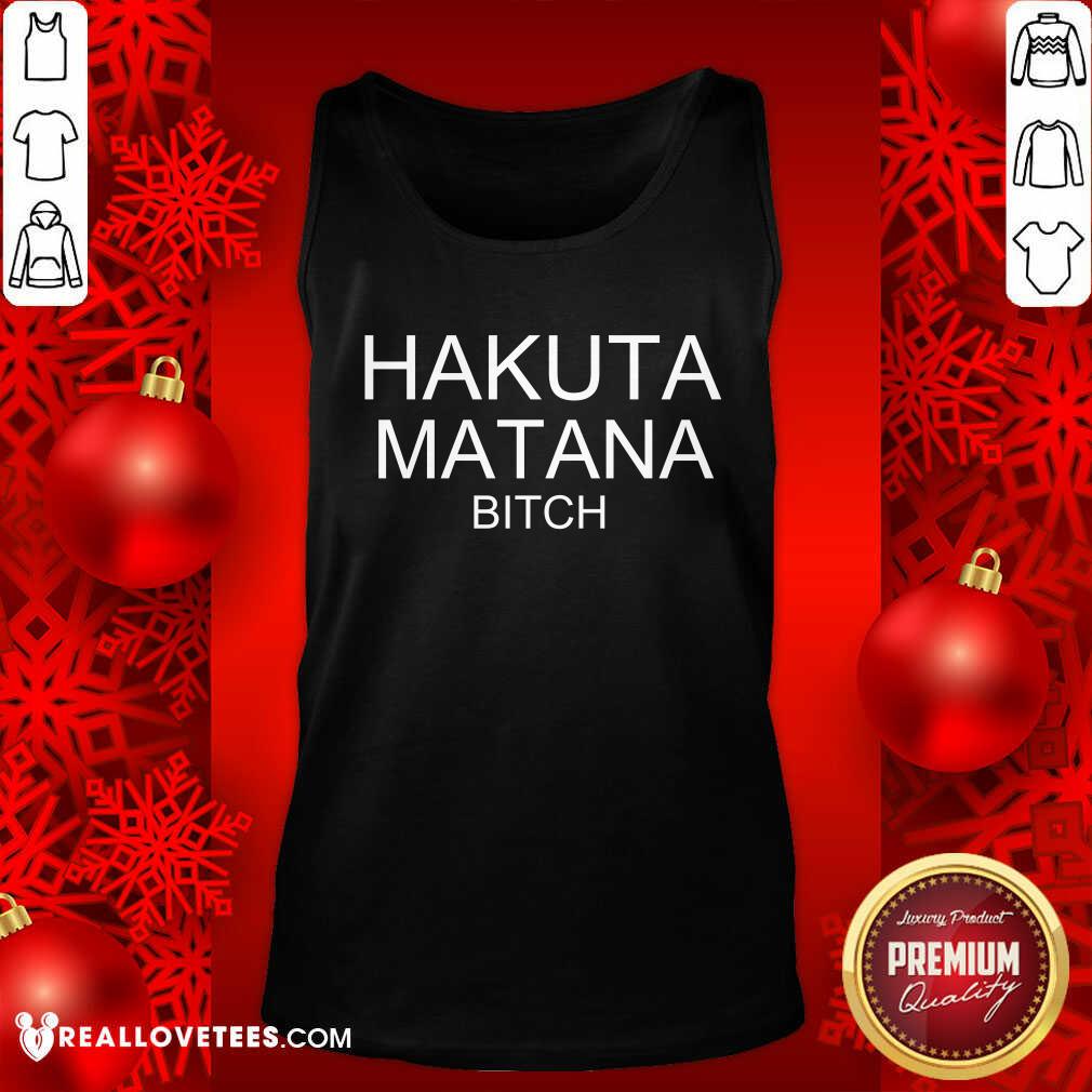 Official Hakuna Matata Bitch Shirt