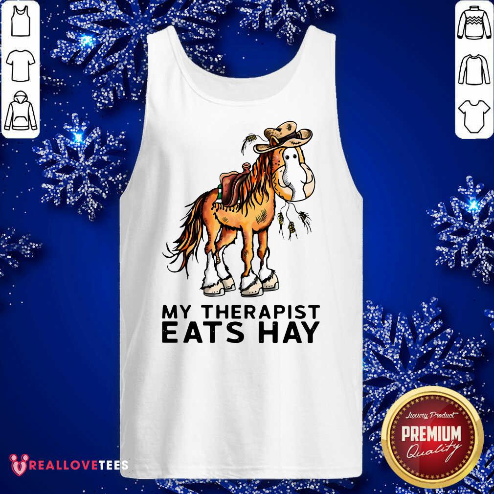 Official Horse My Therapist Eats Hay Shirt