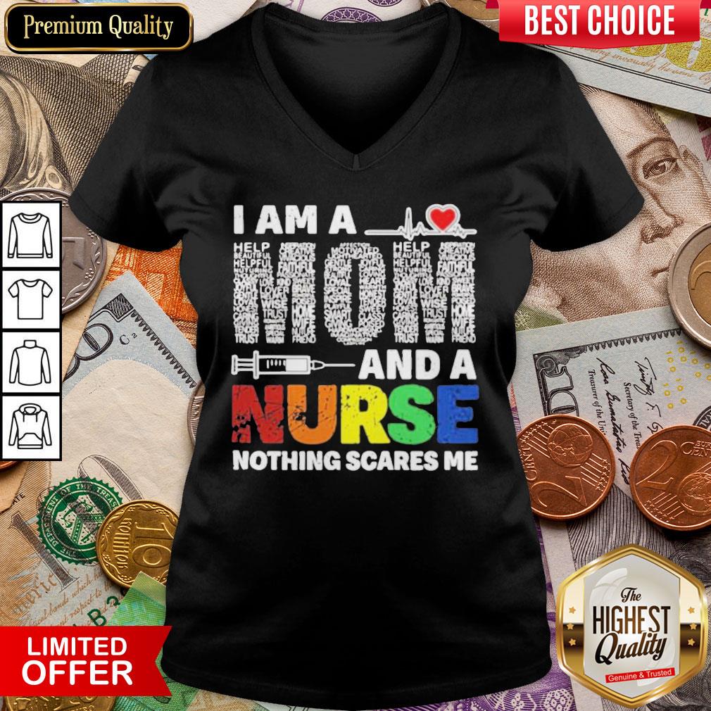 Official I Am A Mom And A Nurse Nothing Scares Me Shirt