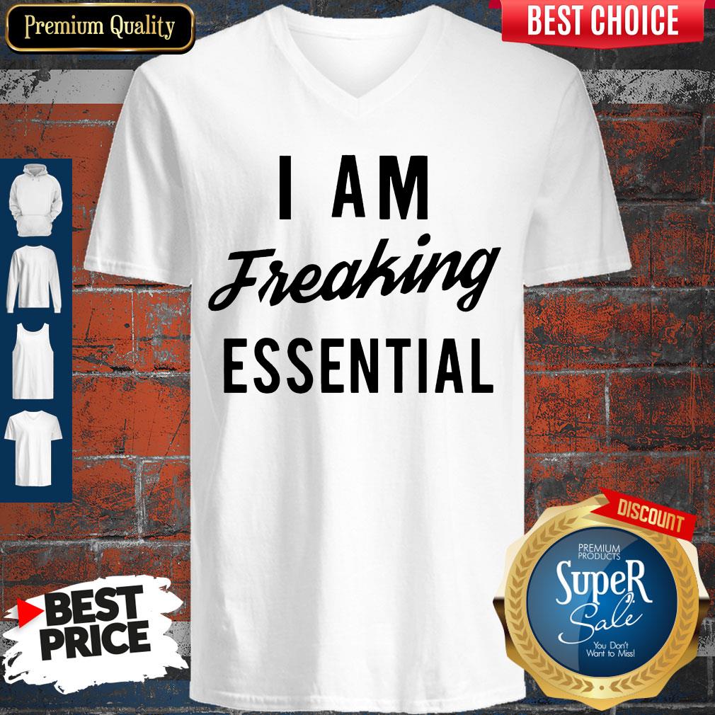 Official I Am Freaking Essen Tial Shirt