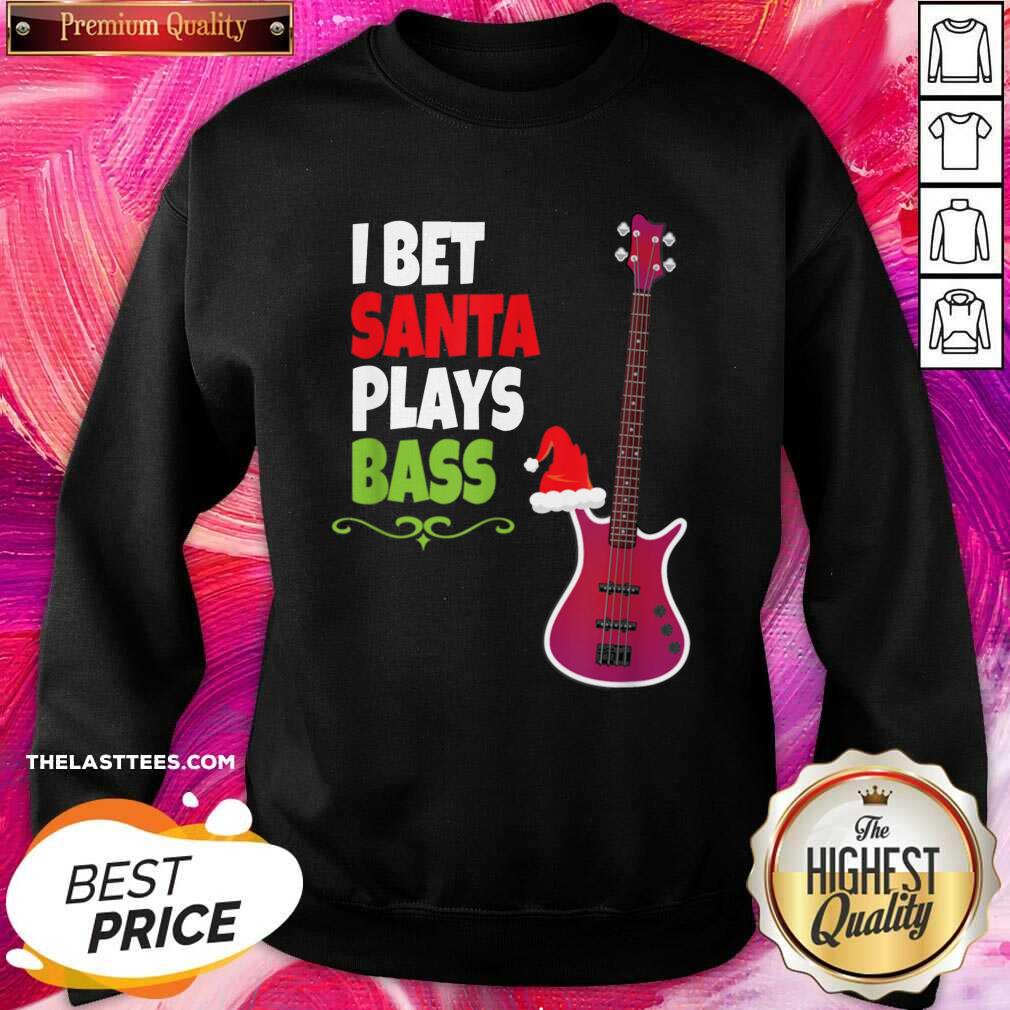 Official I Bet Santa Plays Bass Guitar Christmas Shirt