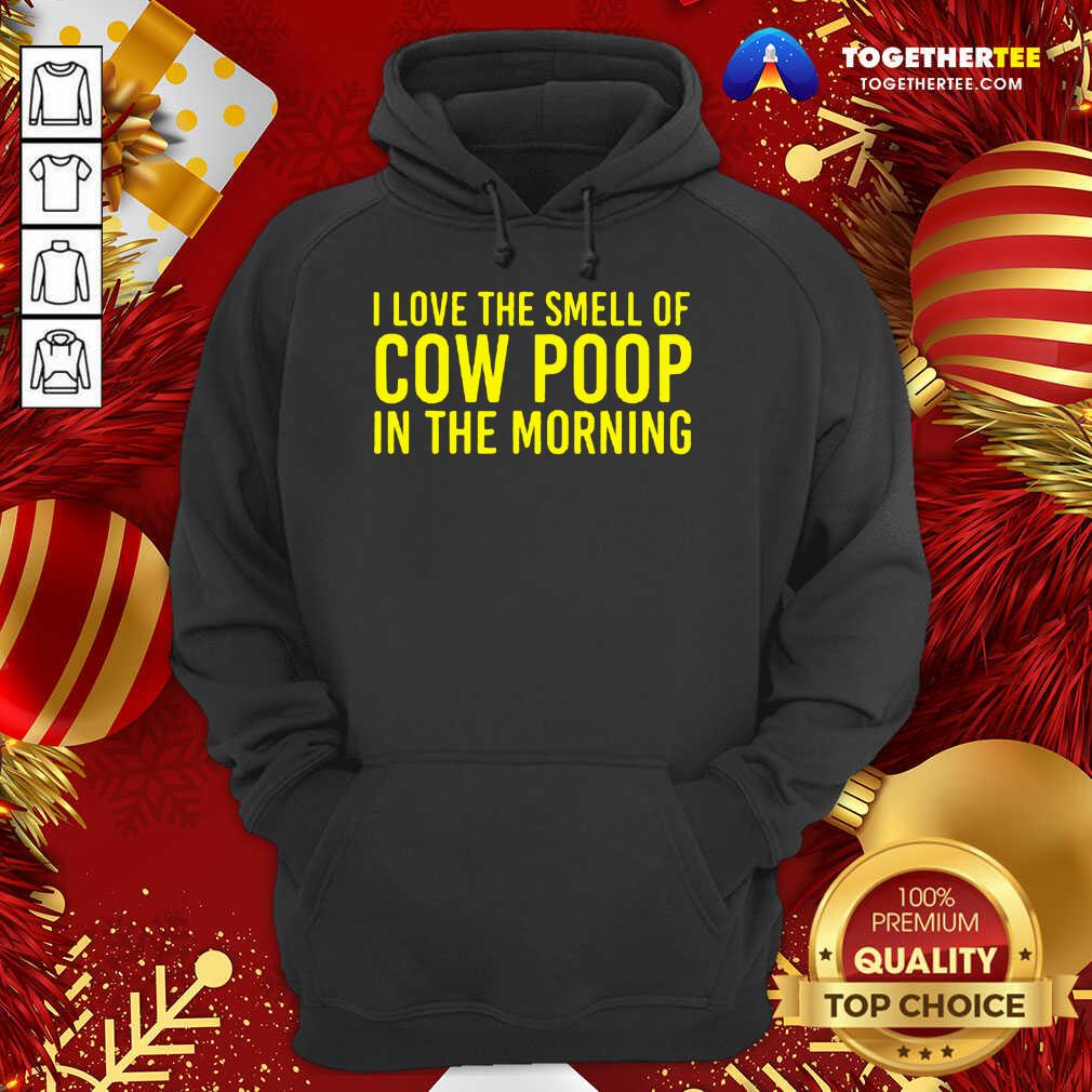 Official I Love The Smell Of Cow Poop In The Morning Farmer Shirt