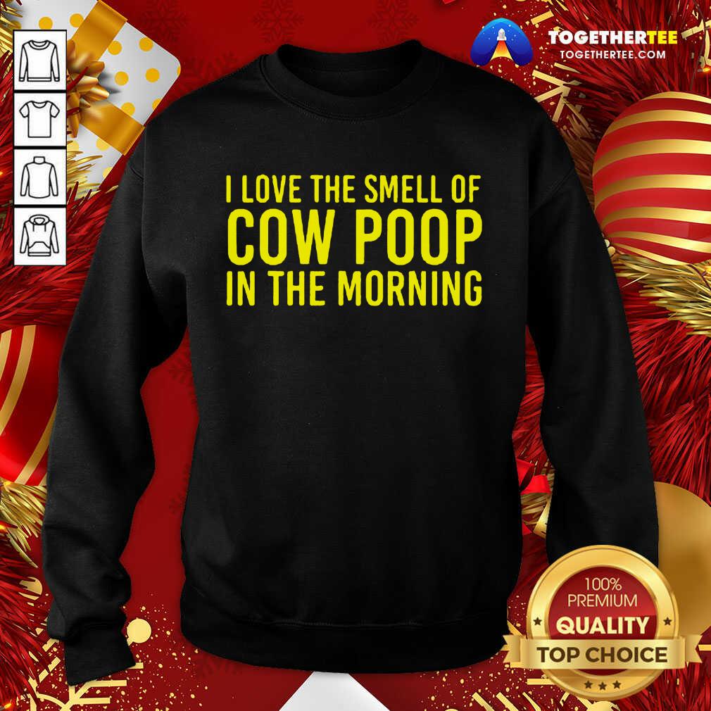 Official I Love The Smell Of Cow Poop In The Morning Farmer Shirt