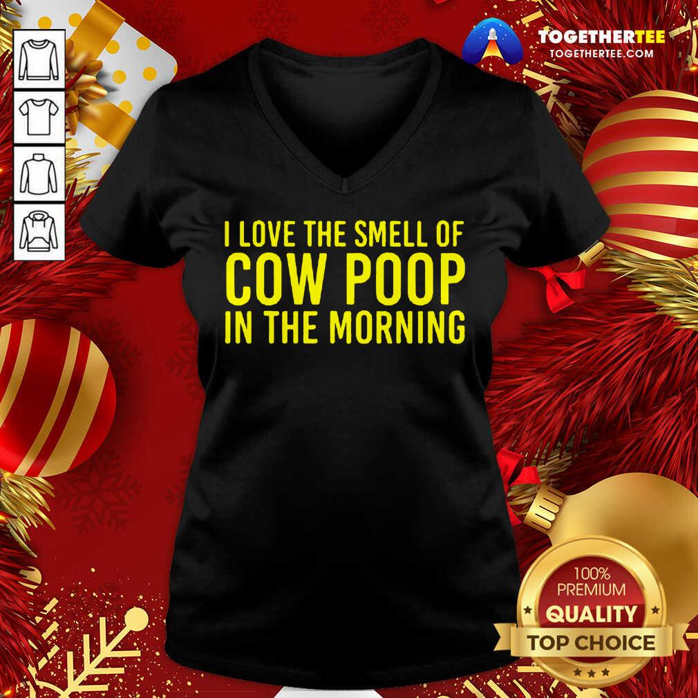 Official I Love The Smell Of Cow Poop In The Morning Farmer Shirt