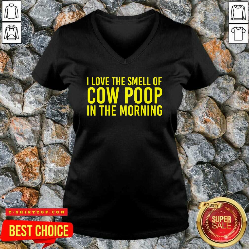 Official I Love The Smell Of Cow Poop In The Morning Shirt