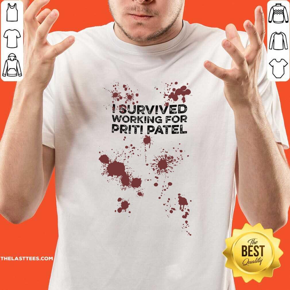 Official I Survived Working For Priti Patel Shirt