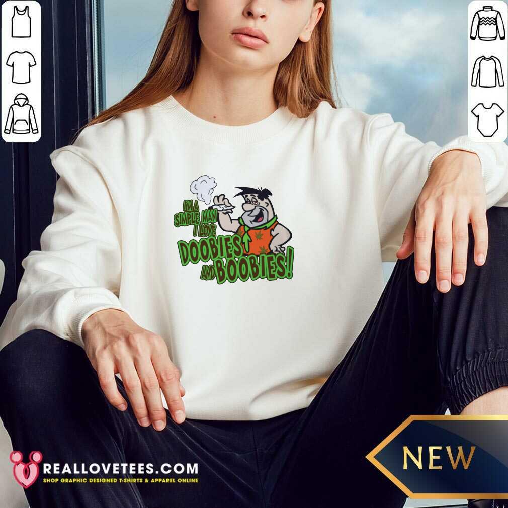 Official Im A Simple Man I Love Doobies And Boobies 22020 Shirt