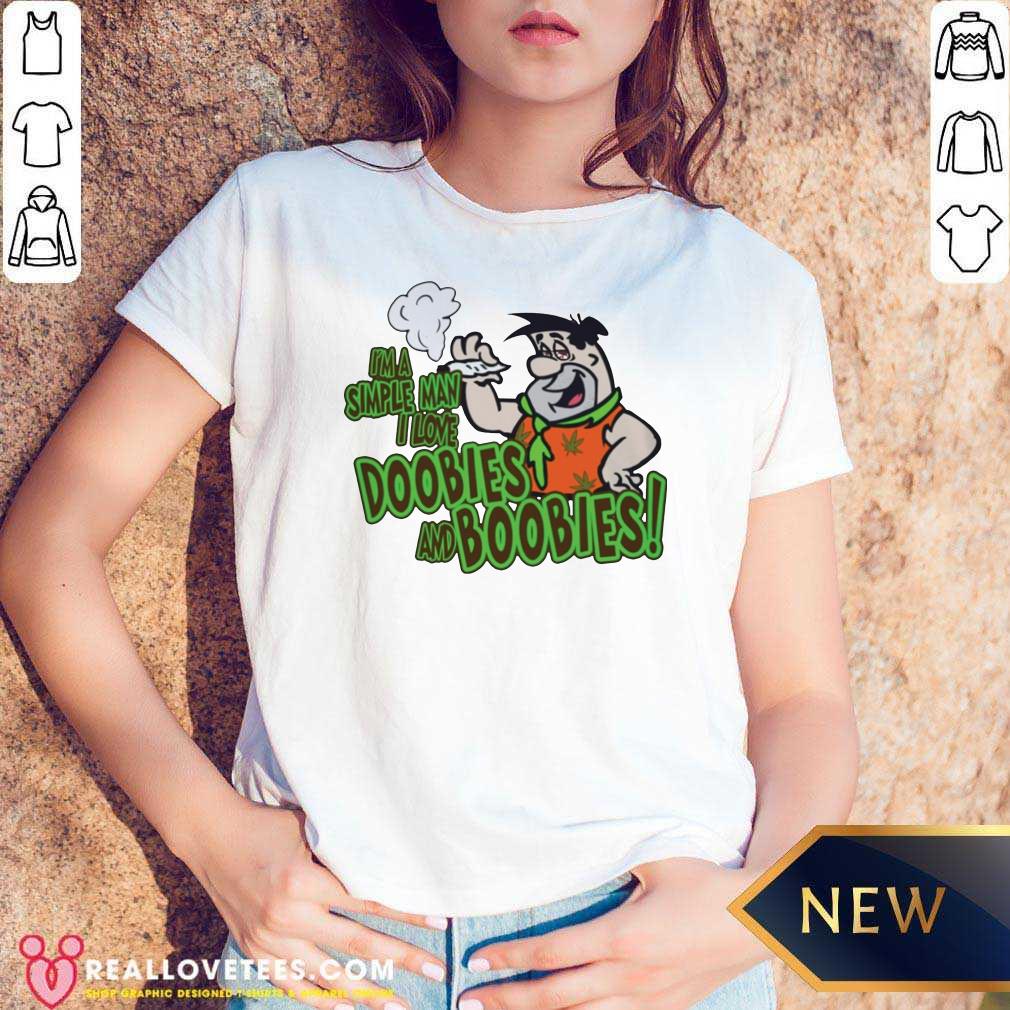 Official Im A Simple Man I Love Doobies And Boobies 22020 Shirt