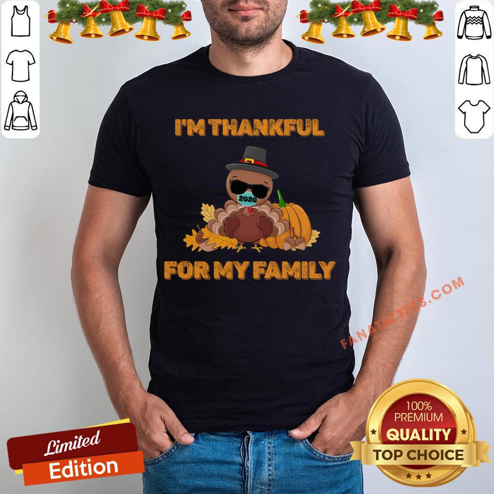 official-im-thankful-for-my-family-thanksgiving-turkey-wear-mask-christmas-shirt.jpg