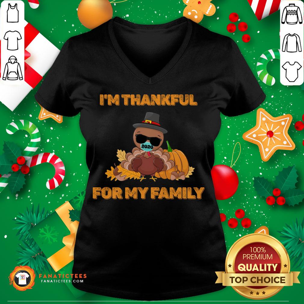 official-im-thankful-for-my-family-thanksgiving-turkey-wear-mask-christmas-v-neck.jpg