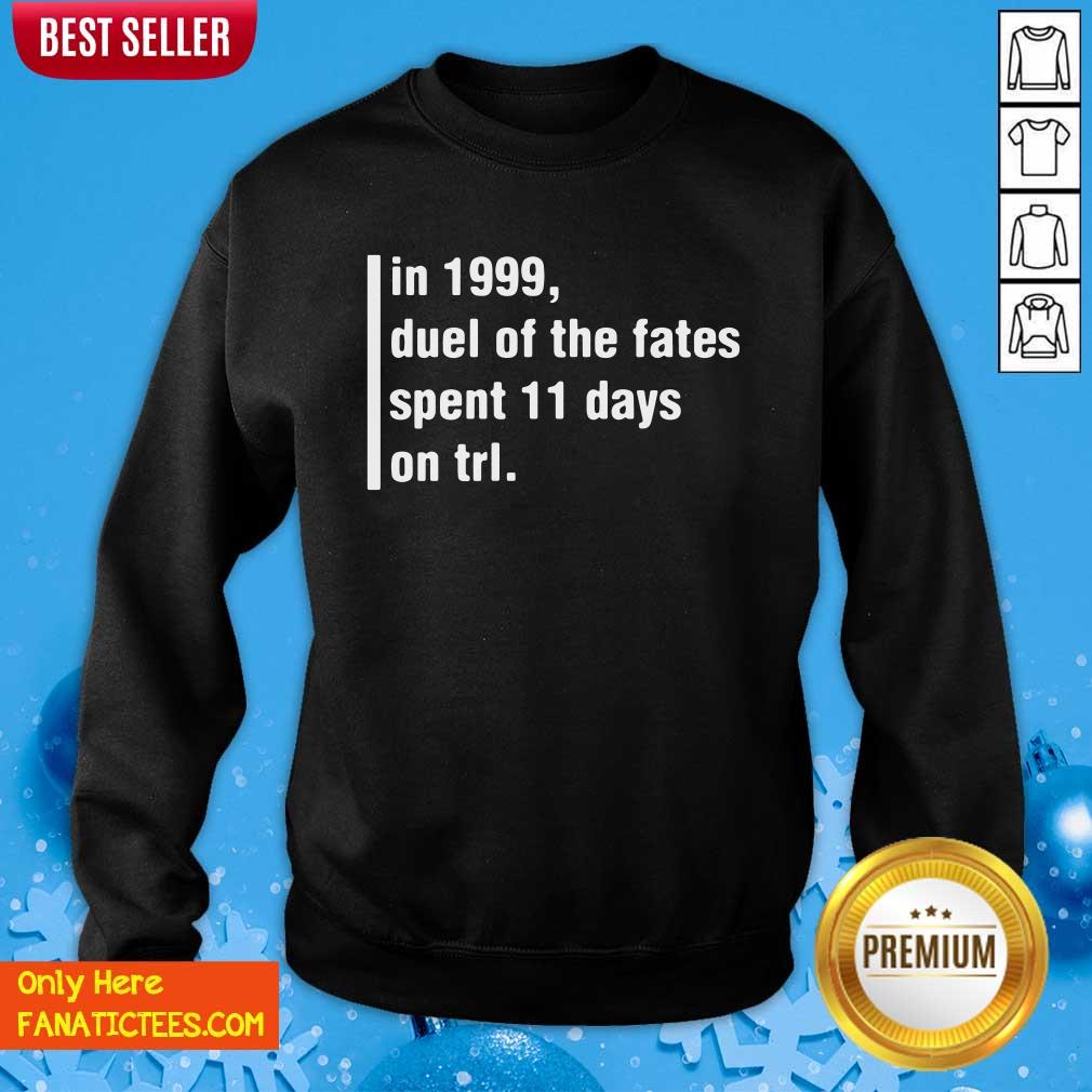 Official In 1999 Duel Of The Fates Spent 11 Days On Trl Shirt