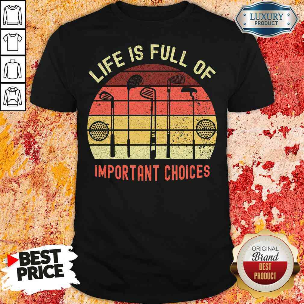 Official La Vie Est Pleine De Choix Importants Golf Shirt