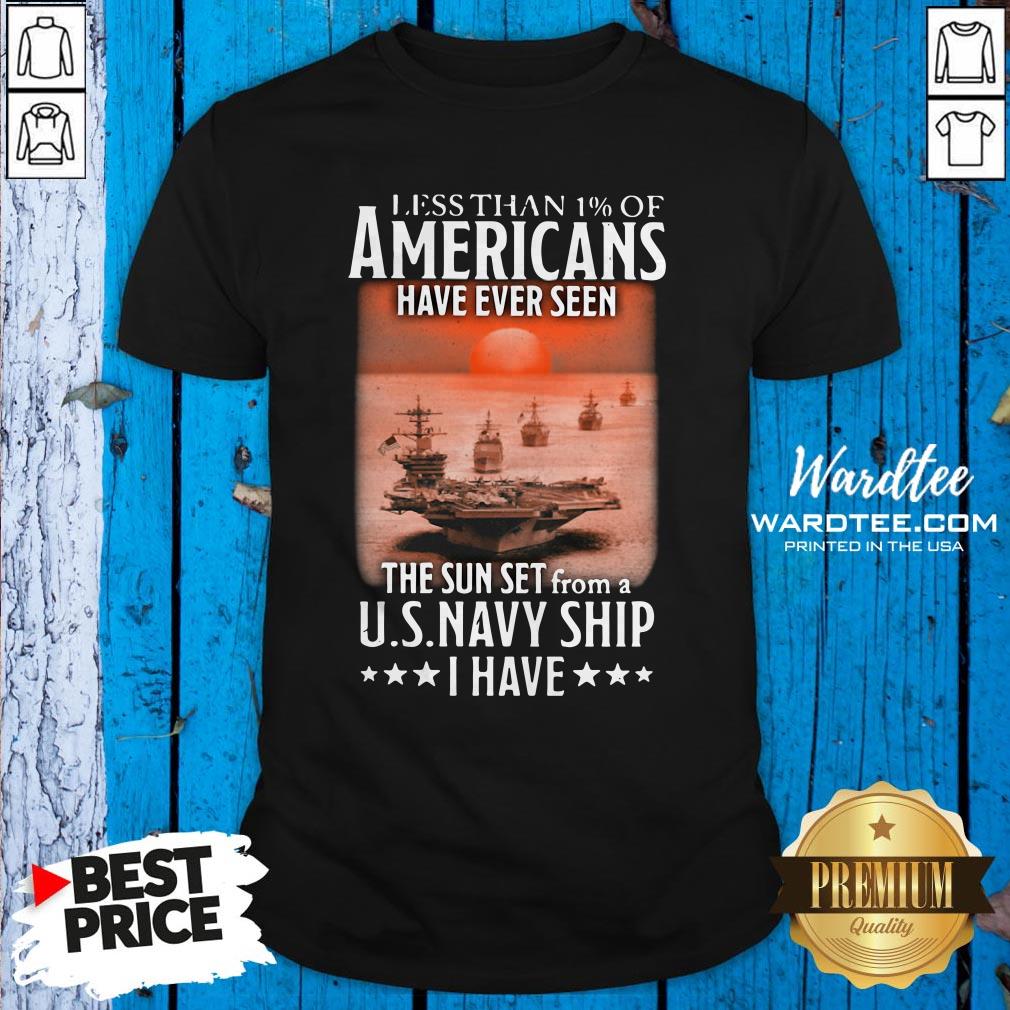 official-less-than-1-of-americans-have-ever-seen-the-sunset-from-a-us-navy-ship-i-have-shirt.jpg