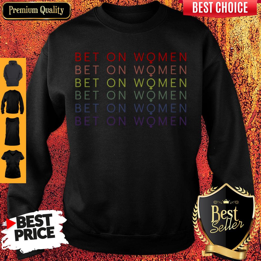 Official LGBT Bet On Women Shirt