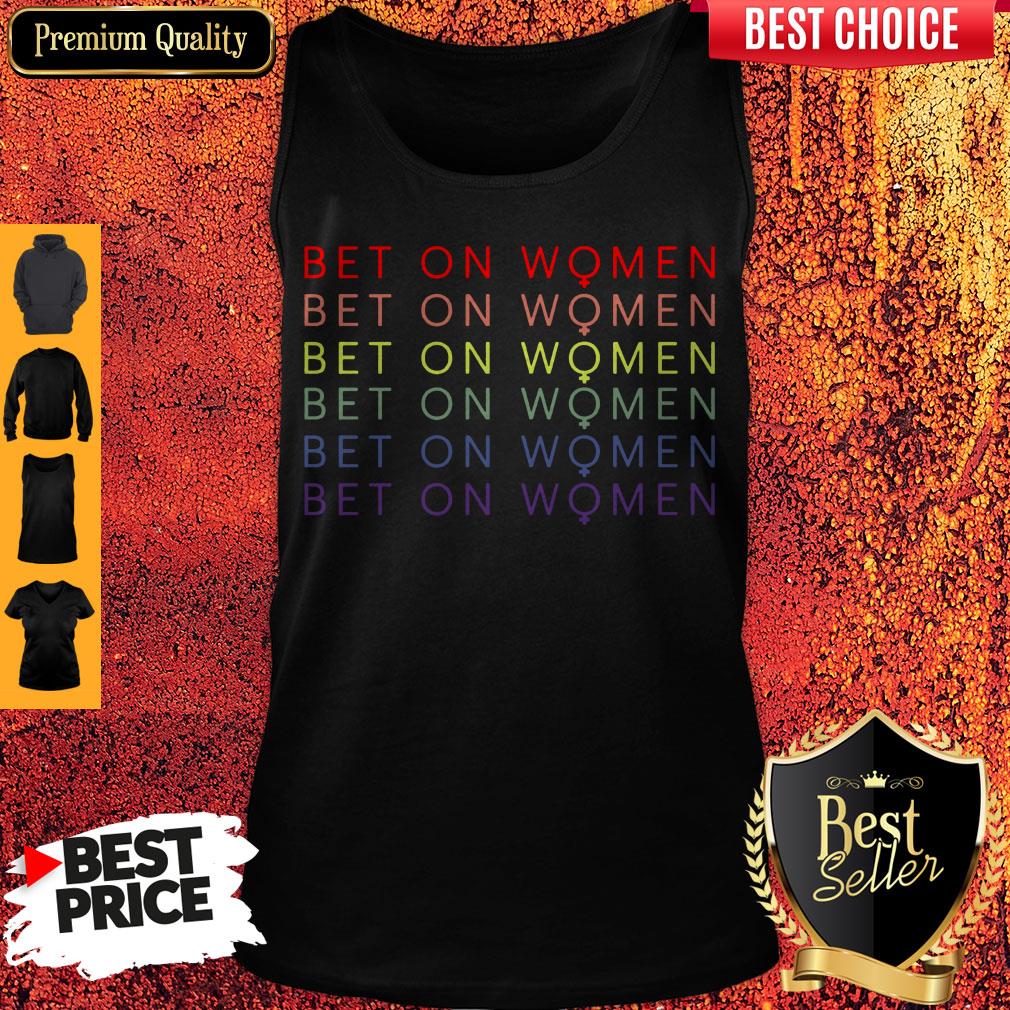 Official LGBT Bet On Women Shirt
