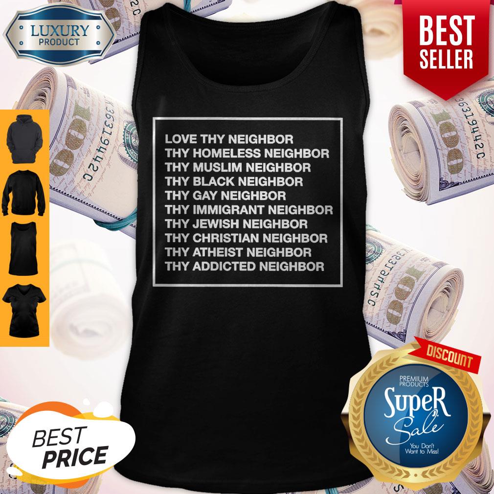 Official Love Thy Neighbor Shirt